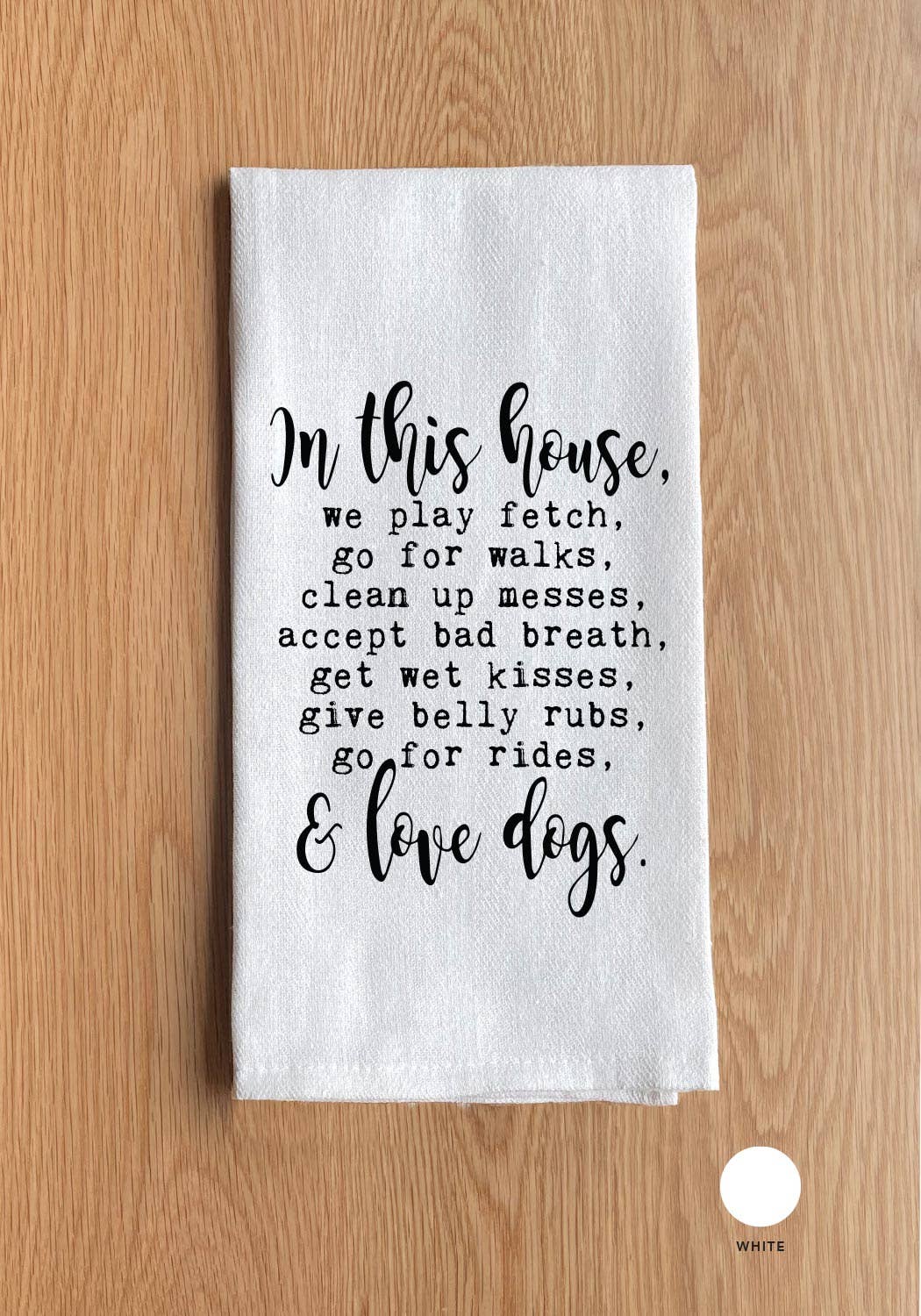 Second Nature by Hand - In this house, we play fetch, go for walks, clean up messes, accept bad breath, get wet kisses, give belly rubs, go for rides, & love dogs.