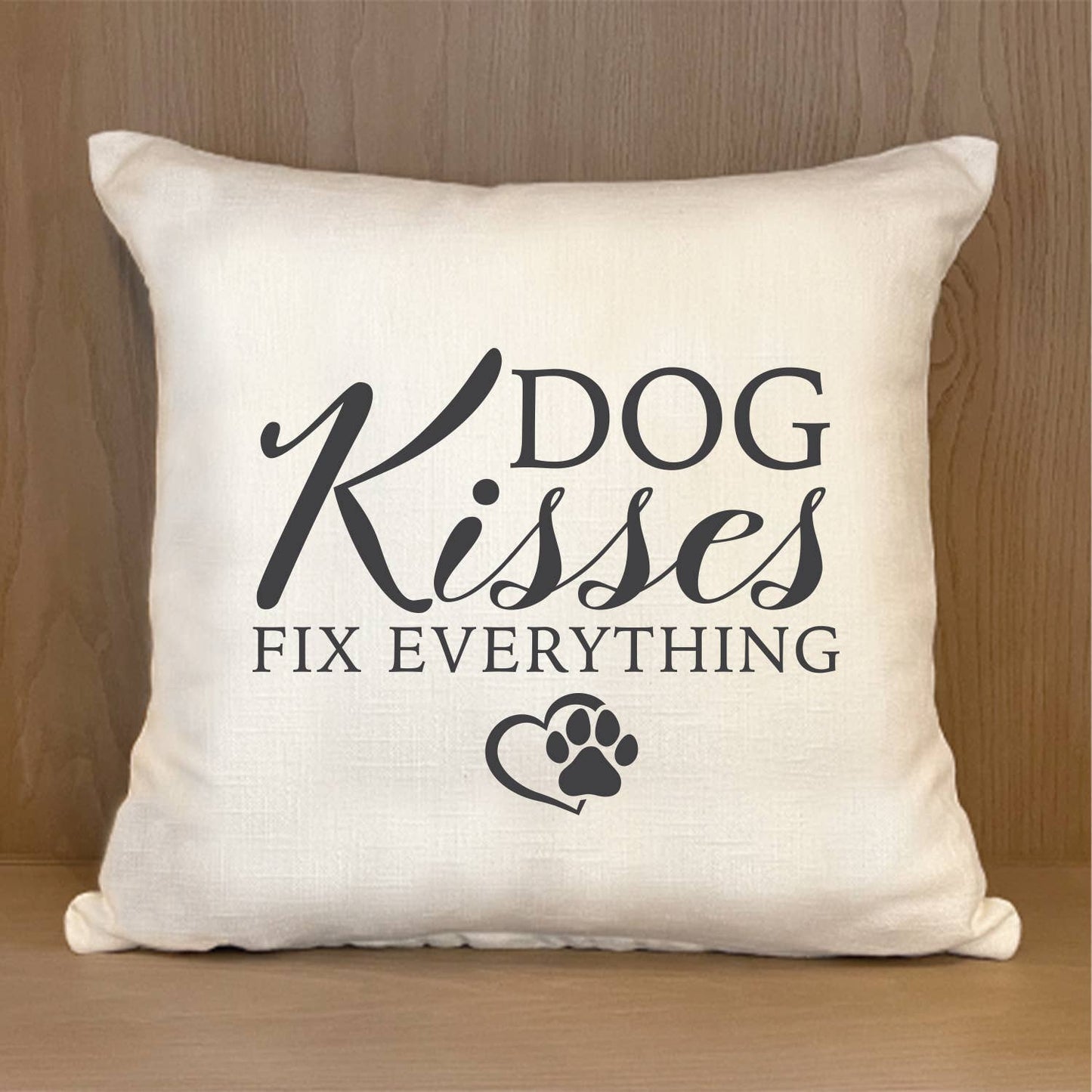 Second Nature by Hand - Dog Kisses Fixes Everything //  Natural Pillow Shell